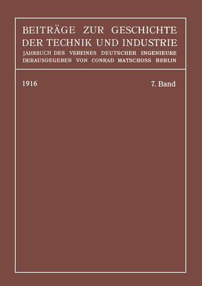 Beiträge zur Geschichte der Technik und Industrie von Matschoss,  Conrad