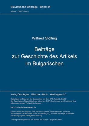 Beiträge zur Geschichte des Artikels im Bulgarischen von Stölting,  Wilfried