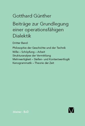Beiträge zur Grundlegung einer operationsfähigen Dialektik (III) von Günther,  Gotthard