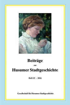 Beiträge zur Husumer Stadtgeschichte