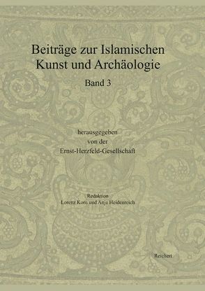 Beiträge zur Islamischen Kunst und Archäologie von Heidenreich,  Anja, Korn,  Lorenz