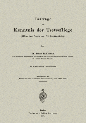 Beiträge zur Kenntnis der Tsetsefliege (Glossina fusca und Gl. tachinoides) von Stuhlmann,  NA