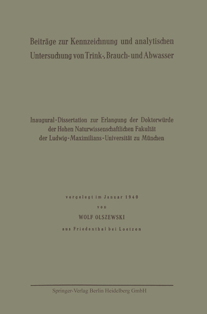 Beiträge zur Kennzeichnung und analytischen Untersuchung von Trink-, Brauch- und Abwasser von Olszewski,  Wolf