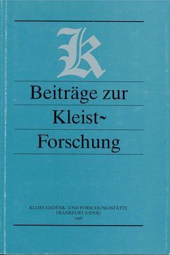 Beiträge zur Kleist-Forschung 1998 von Barthel,  Wolfgang, Ensberg,  Peter, Feuchert,  Sascha, Goldammer,  Peter, Jordan,  Wolfgang, Marquardt,  Hans J, Weiss,  Hermann F., Wolter,  Burkhard