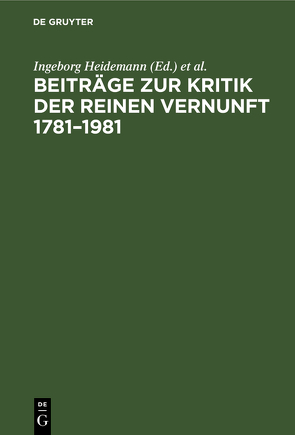 Beiträge zur Kritik der reinen Vernunft 1781–1981 von Heidemann,  Ingeborg, Ritzel,  Wolfgang