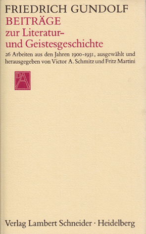 Beiträge zur Literatur- und Geistesgeschichte von Gundolf,  Friedrich, Martini,  Fritz, Schmitz,  Victor A