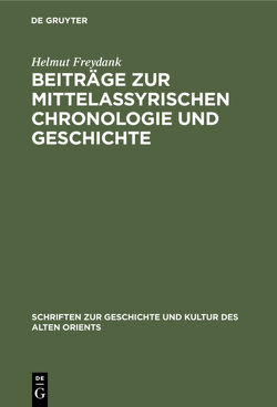 Beiträge zur mittelassyrischen Chronologie und Geschichte von Freydank,  Helmut