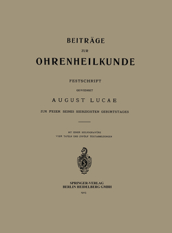 Beiträge zur Ohrenheilkunde von Lucae,  August