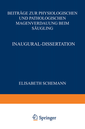 Beiträge zur Physiologischen und Pathologischen Magenverdauung Beim Säugling von Schemann,  Elisabeth