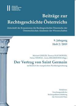 Beiträge zur Rechtsgeschichte Österreichs 9. Jahrgang Heft 2/2019 von Gehler,  Michael, Olechowski,  Thomas, Wedrac,  Stefan, Ziegerhofer,  Anita