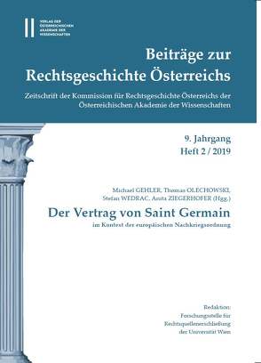 Beiträge zur Rechtsgeschichte Österreichs 9. Jahrgang Heft 2/2019 von Gehler,  Michael, Olechowski,  Thomas, Wedrac,  Stefan, Ziegerhofer,  Anita