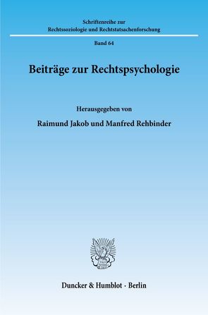 Beiträge zur Rechtspsychologie. von Jakob,  Raimund, Rehbinder,  Manfred