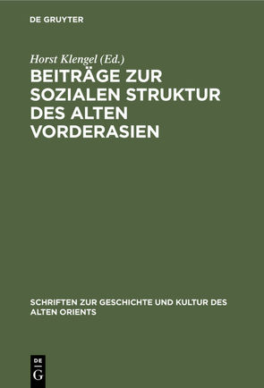 Beiträge zur sozialen Struktur des Alten Vorderasien von Klengel,  Horst