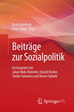 Beiträge zur Sozialpolitik von Uebelhart,  Beat, Zängl,  Peter