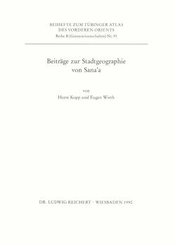 Beiträge zur Stadtgeographie von Sana’a von Kopp,  Horst, Wirth,  Eugen