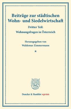 Beiträge zur städtischen Wohn- und Siedelwirtschaft. von Zimmermann,  Waldemar