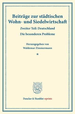 Beiträge zur städtischen Wohn- und Siedelwirtschaft. von Zimmermann,  Waldemar