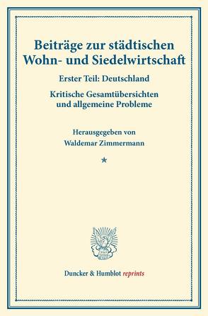 Beiträge zur städtischen Wohn- und Siedelwirtschaft. von Zimmermann,  Waldemar