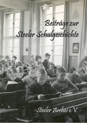 Beiträge zur Steeler Schulgeschichte