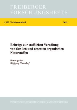 Beiträge zur stofflichen Veredlung von fossilen und rezenten organischen Naturstoffenen von Naundorf,  Wolfgang