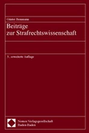 Beiträge zur Strafrechtswissenschaft von Bemmann,  Günter