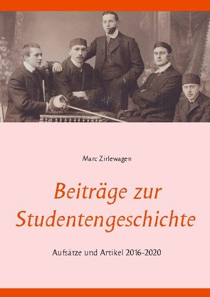 Beiträge zur Studentengeschichte von Zirlewagen,  Marc