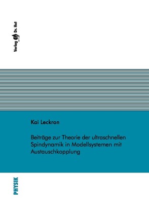 Beiträge zur Theorie der ultraschnellen Spindynamik in Modellsystemen mit Austauschkopplung von Leckron,  Kai