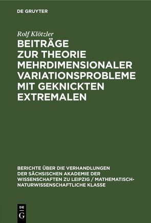 Beiträge zur Theorie mehrdimensionaler Variationsprobleme mit geknickten Extremalen von Klötzler,  Rolf