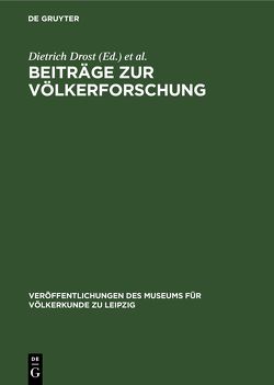 Beiträge zur Völkerforschung von Drost,  Dietrich, König,  Wolfgang