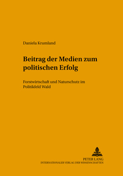 Beitrag der Medien zum politischen Erfolg von Krumland,  Daniela