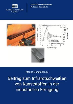 Beitrag zum Infrarotschweißen von Kunststoffen in der industriellen Fertigung von Constantinou,  Marios