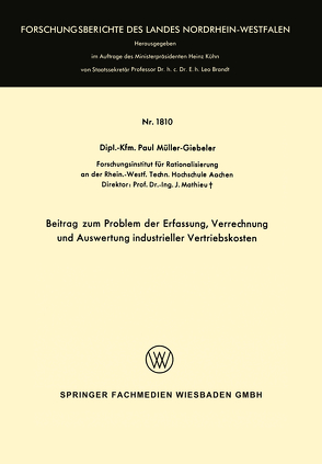 Beitrag zum Problem der Erfassung, Verrechnung und Auswertung industrieller Vertriebskosten von Müller-Giebeler,  Paul