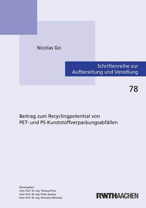 Beitrag zum Recyclingpotential von PET- und PS-Kunststoffverpackungsabfällen von Go,  Nicolas