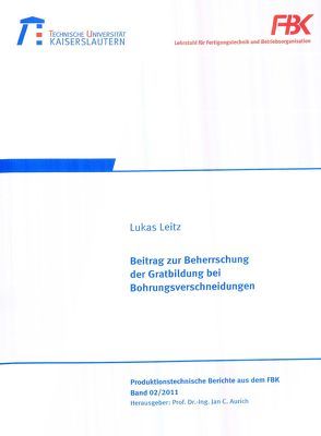 Beitrag zur Beherrschung der Gratbildung bei Bohrungsverschneidungen von Leitz,  Lukas