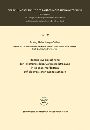 Beitrag zur Berechnung der inkompressiblen Unterschallstrümung in ebenen Profilgittern auf elektronischen Digitalrechnern von Oellers,  Heinz Joseph