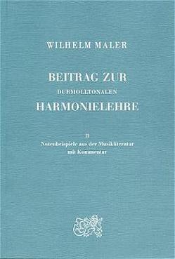 Beitrag zur durmolltonalen Harmonielehre / Beitrag zur durmolltonalen Harmonielehre Band II von Maler,  Wilhelm