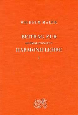 Beitrag zur durmolltonalen Harmonielehre von Maler,  Wilhelm