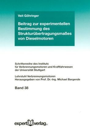 Beitrag zur experimentellen Bestimmung des Strukturübertragungsmaßes von Dieselmotoren von Göhringer,  Veit