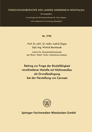 Beitrag zur Frage der Bindefähigkeit verschiedener Metalle mit Nichtmetallen als Grundbedingung bei der Herstellung von Cermets von Žagar,  Ludvik