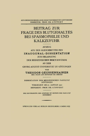 Beitrag zur Frage des Blutkalkgehaltes bei Spasmophilie und Kalkzufuhr von Geussenhainer,  Theodor