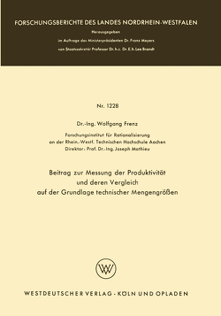 Beitrag zur Messung der Produktivität und deren Vergleich auf der Grundlage technischer Mengengrößen von Frenz,  Wolfgang