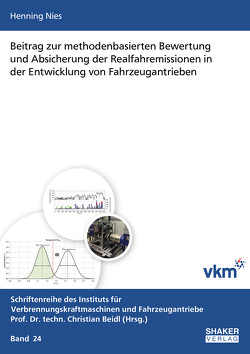 Beitrag zur methodenbasierten Bewertung und Absicherung der Realfahremissionen in der Entwicklung von Fahrzeugantrieben von Nies,  Henning