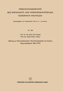 Beitrag zur thermoelastischen Warmformbarkeit von hartem Polyvinylchlorid (Hart-PVC) von Krekeler,  Karl