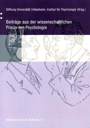 Beiträge aus der wissenschaftlichen Praxis der Psychologie