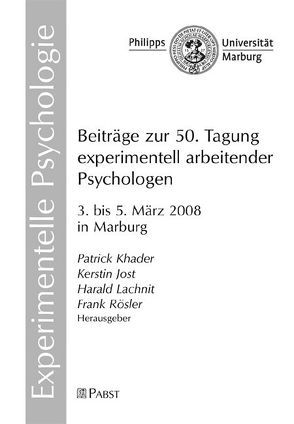 Beiträge zur 50. Tagung experimentell arbeitender Psychologen von Jost,  Kerstin, Khader,  Patrick, Lachnit,  Harald, Roesler,  Frank