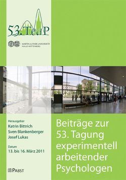 Beiträge zur 53. Tagung experimentell arbeitender Psychologen von Bittrich,  Katrin, Blankenberger,  Sven, Lukas,  Josef