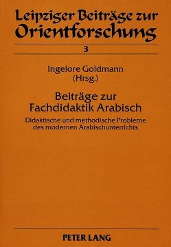 Beiträge zur Fachdidaktik Arabisch von Goldmann,  Ingelore