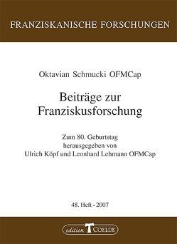 Beiträge zur Franziskusforschung von Köpf,  Ulrich, Lehmann,  Leonhard, Schmucki,  Oktavian