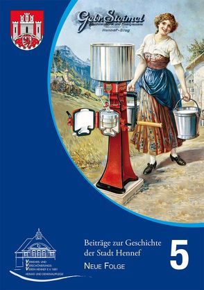 Beiträge zur Geschichte der Stadt Hennef – Neue Folge – Band 5 von Fischer,  Helmut, Heiligers,  Markus, Rupprath,  Gisela