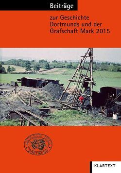 Beiträge zur Geschichte Dortmunds und der Grafschaft Mark 2015